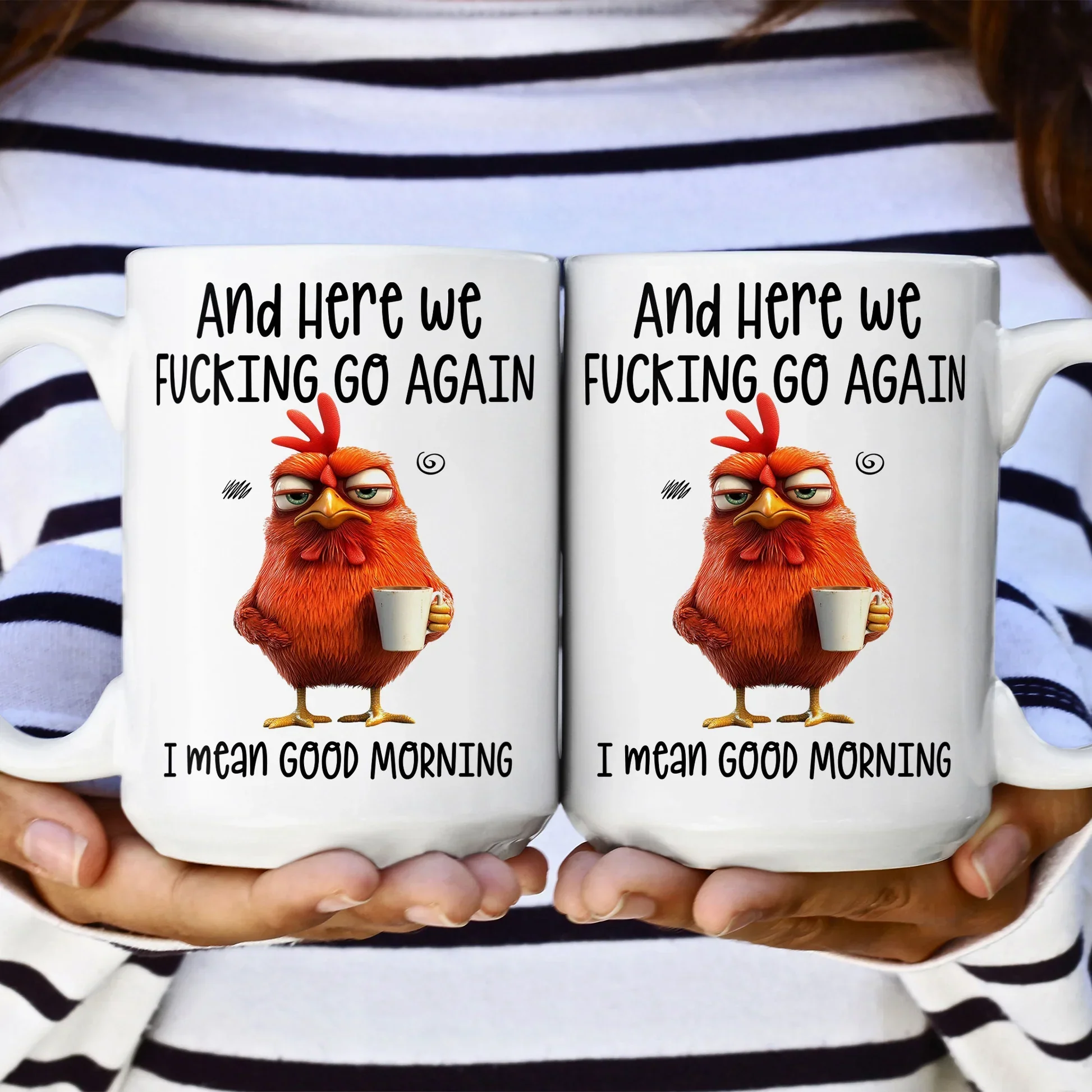🔥Bestseller🔥Funny Mug – And Here We F*cking Go Again... I Mean Good Morning Coffee Cup - Image 2